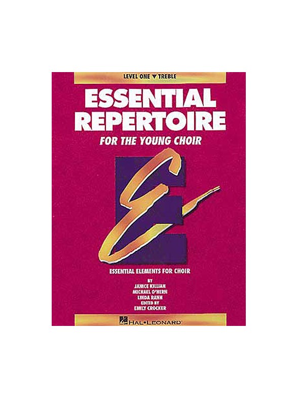 Essential Repertoire For The Young Choir: Level One Treble