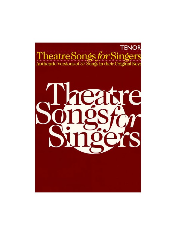 Theatre Songs For Singers: Tenor