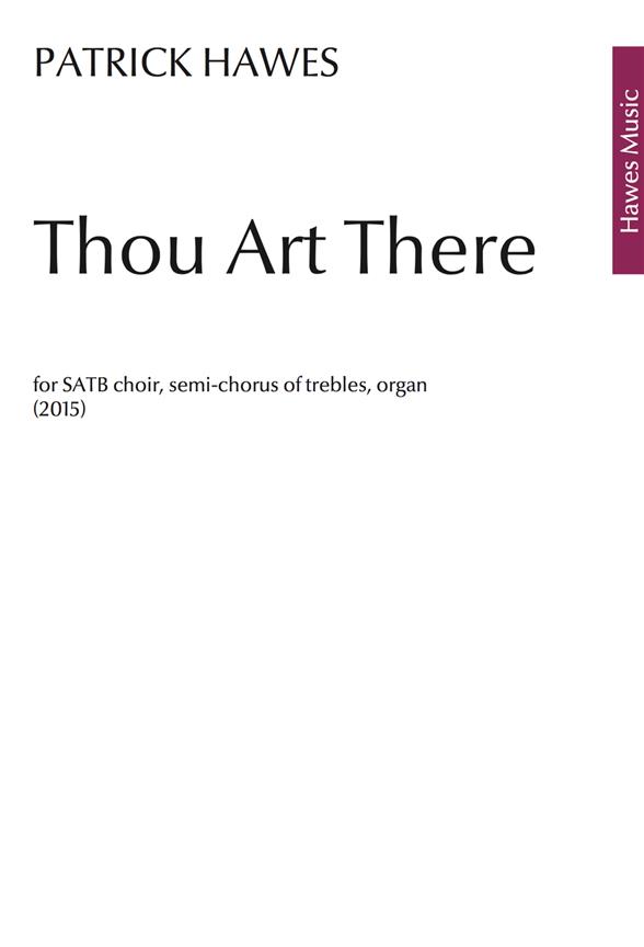 Patrick Hawes: Thou Art There