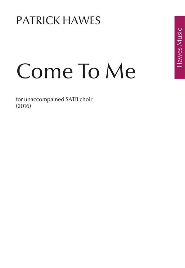 Patrick Hawes: Come To Me