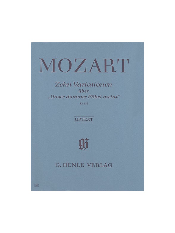 Wolfgang Amadeus Mozart: 10 Variations on "Unser dummer Pöbel" KV 455