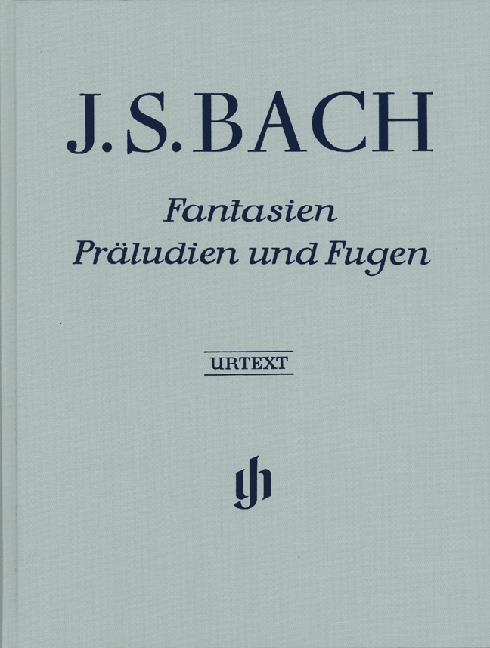 Johann Sebastian Bach: Fantasies, Preludes and Fugues