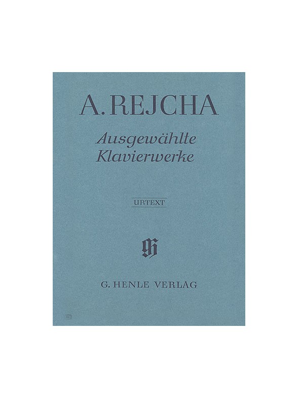 Anton Reicha: Selected Piano Works