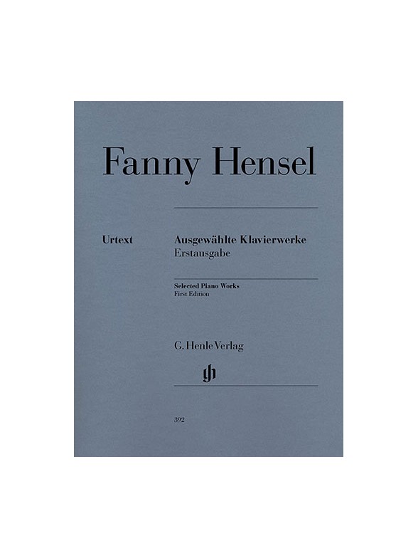 Fanny Mendelssohn Hensel: Selected Piano Works (first edition)