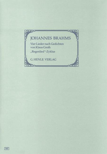 Johannes Brahms: Four Songs with Lyrics by Klaus Groth ("Regenlied-Zyklus"), early versions from "Lieder und Gesänge" op. 59 (First Edition)