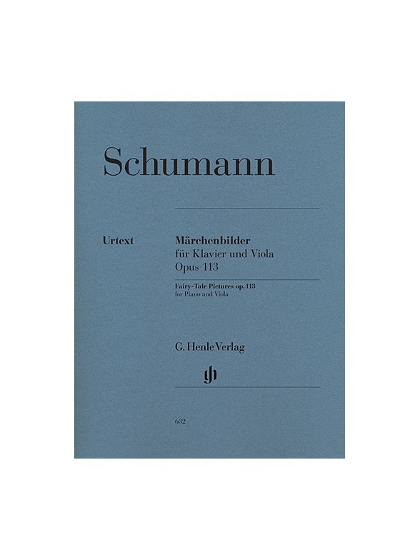Robert Schumann: Fairy-Tale Pictures Op.113