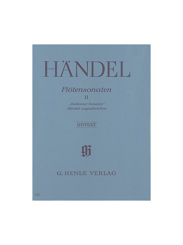 Georg Friedrich Händel: Flute Sonatas, Volume II [Hallenser-Sonatas], three Sonatas attributed to Händel (with separate Flute/Basso Continuo part (two