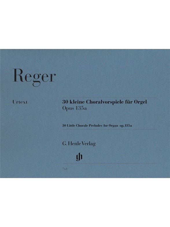 Max Reger: Thirty Little Chorale Preludes For Organ Op.135a