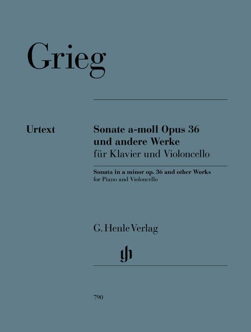Edvard Grieg: Sonata In A Minor Op.36 And Other Works For Cello And Piano (Henle Urtext Edition)