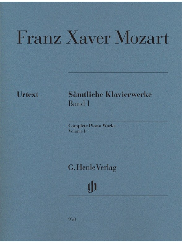 Franz Xaver Mozart: Complete Piano Works Volume I