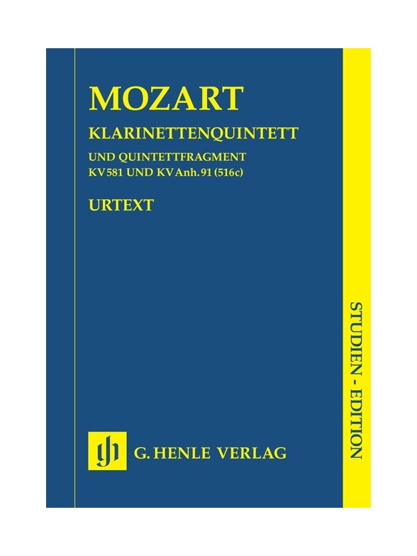 Wolfgang Amadeus Mozart: Clarinet Quintet In A Major K.581 And Fragment K.Anh.91 (516c)