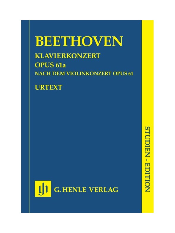 Ludwig van Beethoven: Piano Concerto op. 61a after the Violin Concerto op. 61