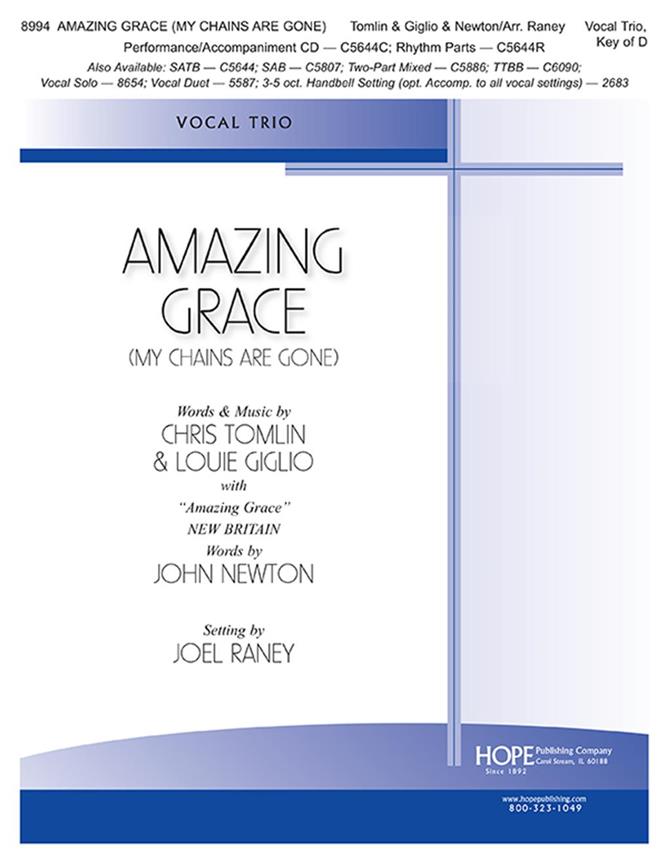 Amazing Grace (My Chains Are Gone) : Vocal Trio Key of D