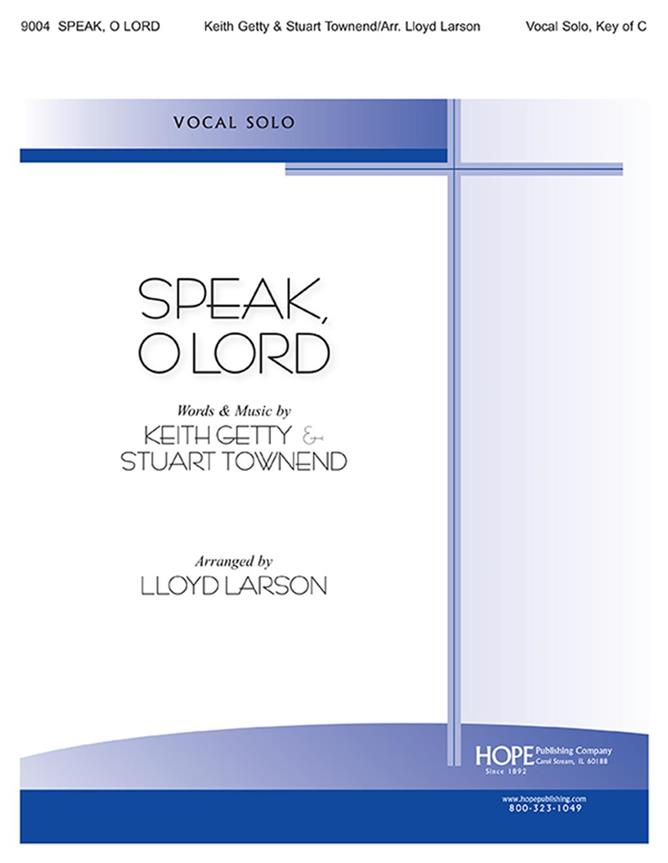 Speak, O Lord : Vocal Solo, Key of C