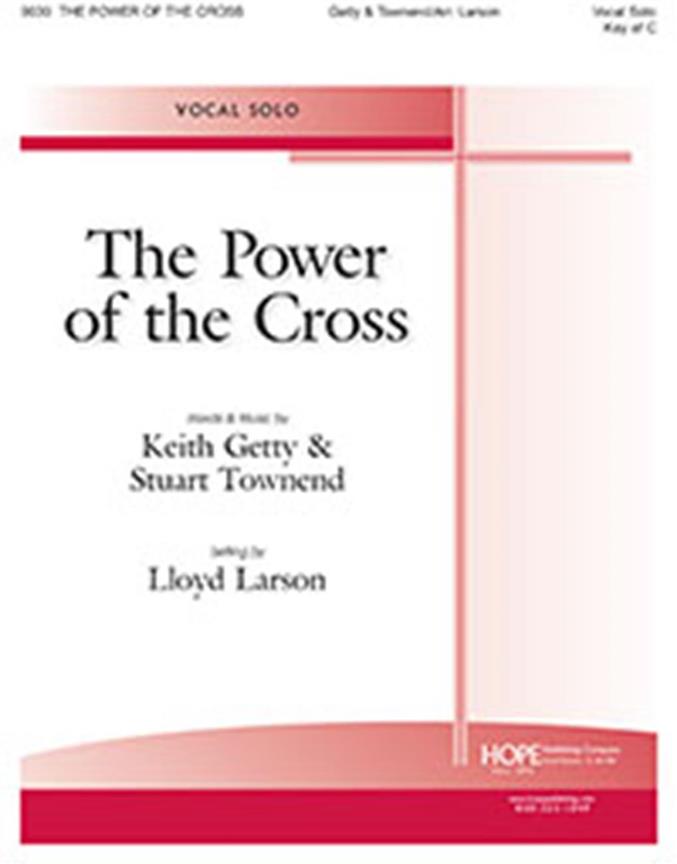 Power of the Cross, The : Vocal Solo, key of C