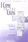 I Come To The Cross (Arr. Schrader) (SATB)