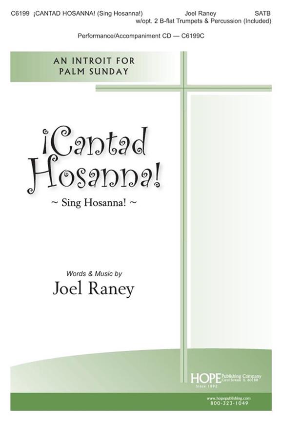 Joel Raney: ¡Cantad Hosanna! (Sing Hosanna) (SATB)