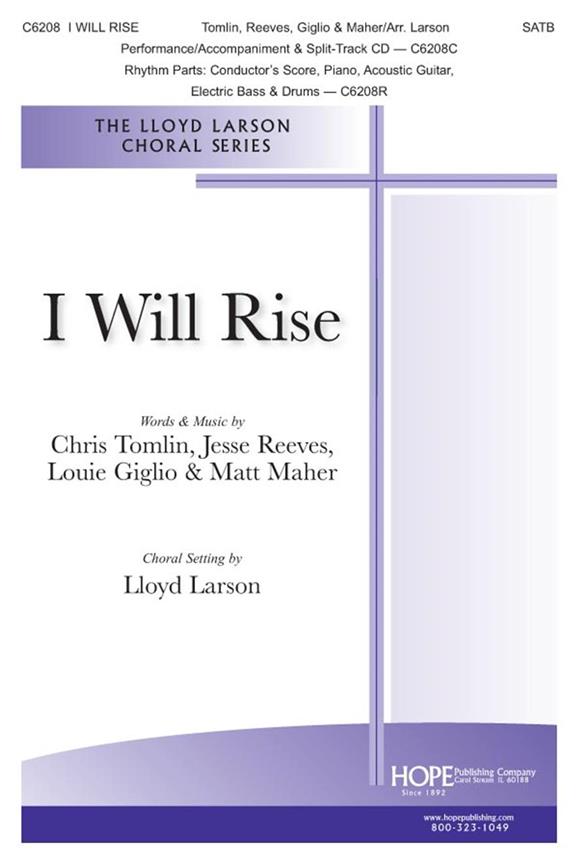 Chris Tomlin: I Will Rise (Arr. Larson) (SATB)
