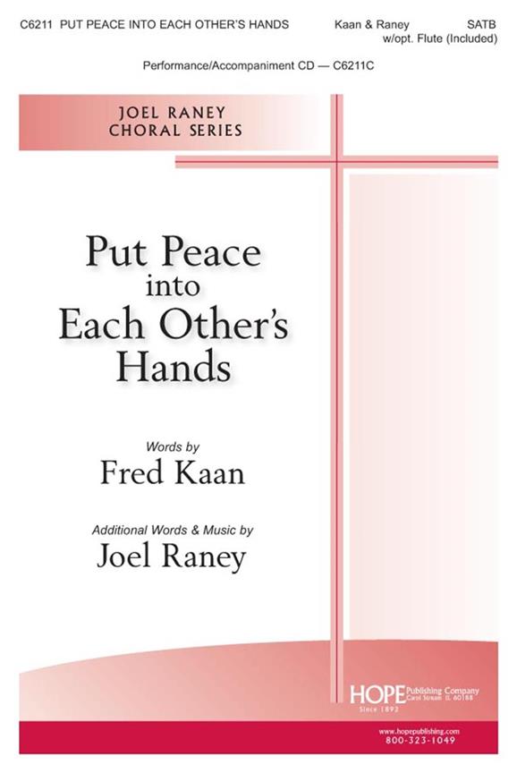 Joel Raney: Put Peace Into Each Other's Hands (SATB)