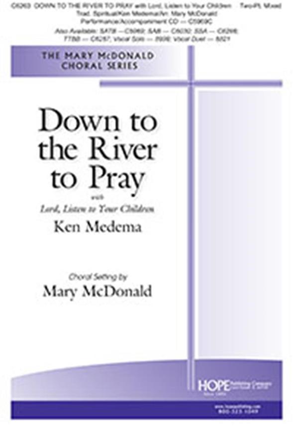 Down to the River to Pray : w/ Lord, Listen to Your Children