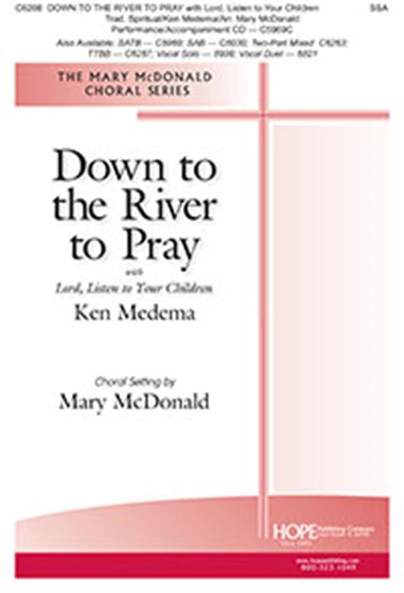 Down to the River to Pray : w/ Lord, Listen to Your Children