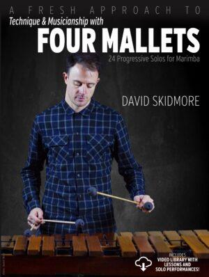 A Fresh Approach To Four Mallets : Technique & Musicianship