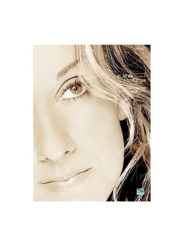 Celine Dion: All the Way... A Decade of Song (Easy Piano)