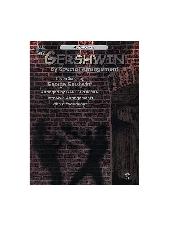 George Gershwin: By Special Arrangement- Alto Saxophone (Book/CD)
