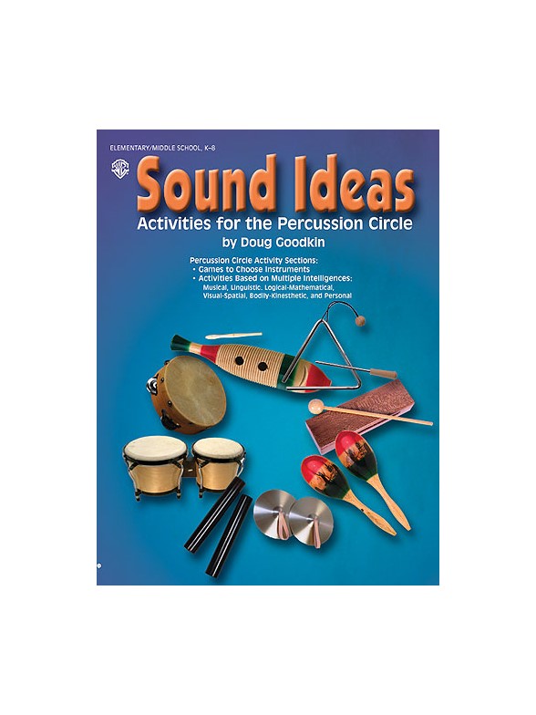 Sound Ideas: Activities For The Percussion Circle