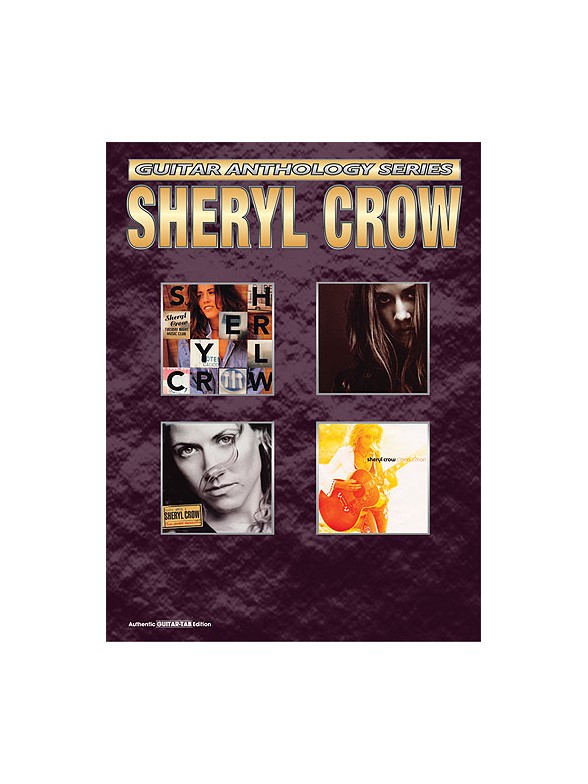 Sheryl Crow: Guitar Anthology Series