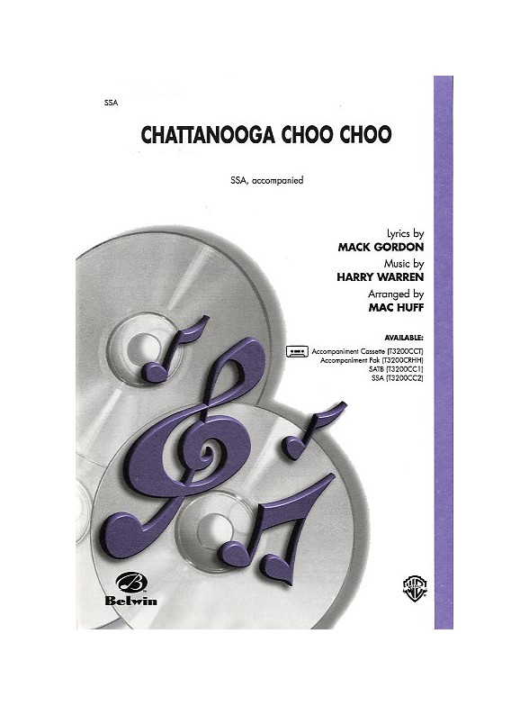 Mack Gordon/Harry Warren: Chattanooga Choo Choo (SSA)