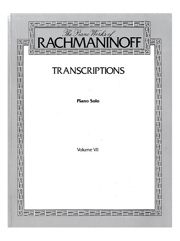 Sergei Rachmaninov: Transcriptions Volume VII