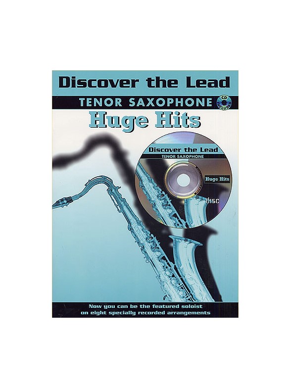 Discover The Lead: Huge Hits For Tenor Saxophone