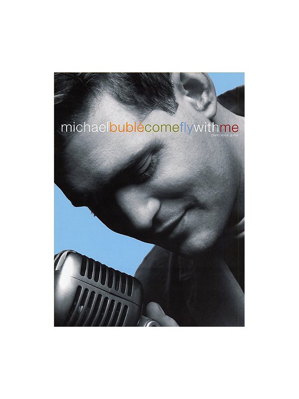 Michael Buble: Come Fly With Me
