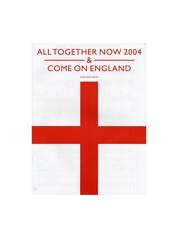All Together Now 2004 And Come On England