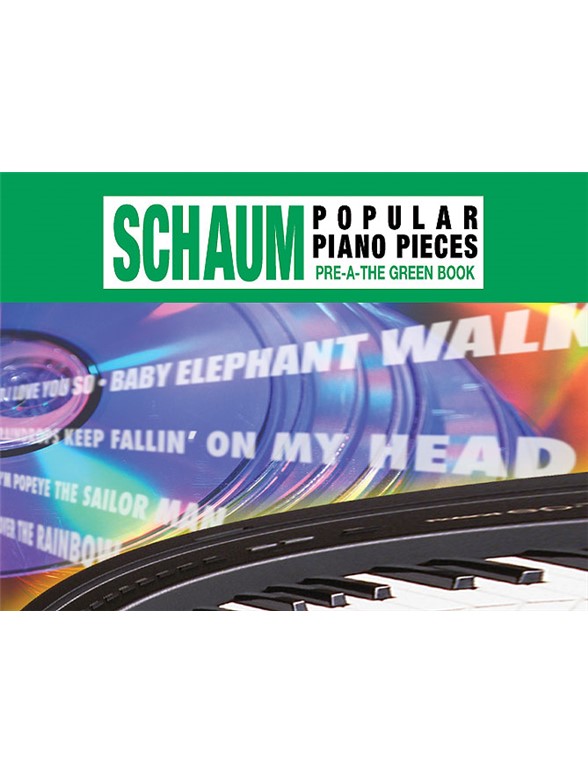 John W. Schaum: Popular Piano Pieces: The Green Book: Pre Level A