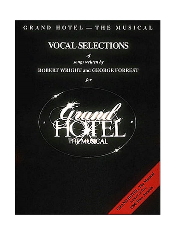 Robert Wright/George Forrest: Grand Hotel - Vocal Selections