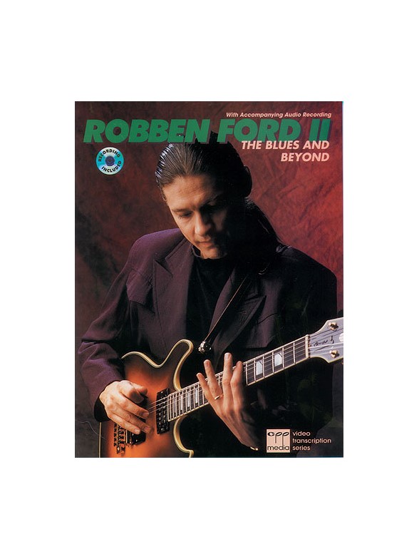 Robben Ford II: The Blues And Beyond