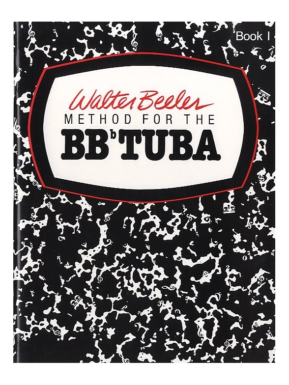 Walter Beeler: Method For The Tuba - Book One