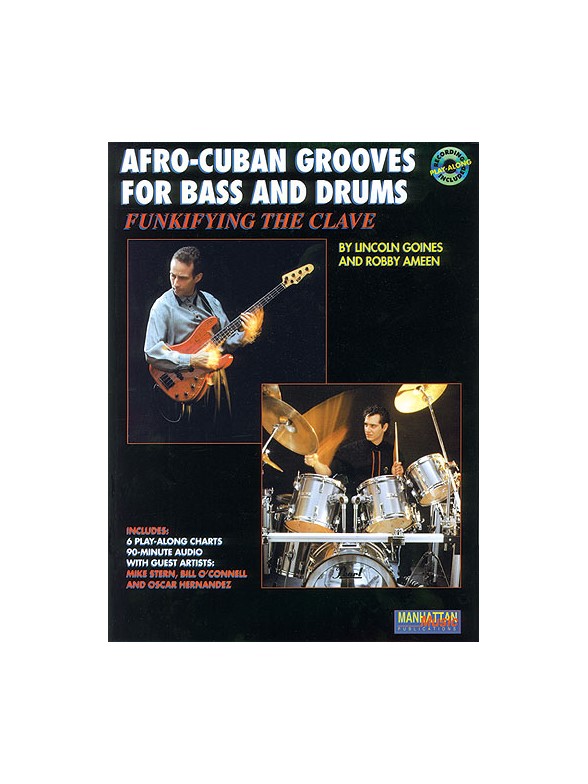 Afro-Cuban Grooves For Bass And Drums: Funkifying The Clave: Book/Cd