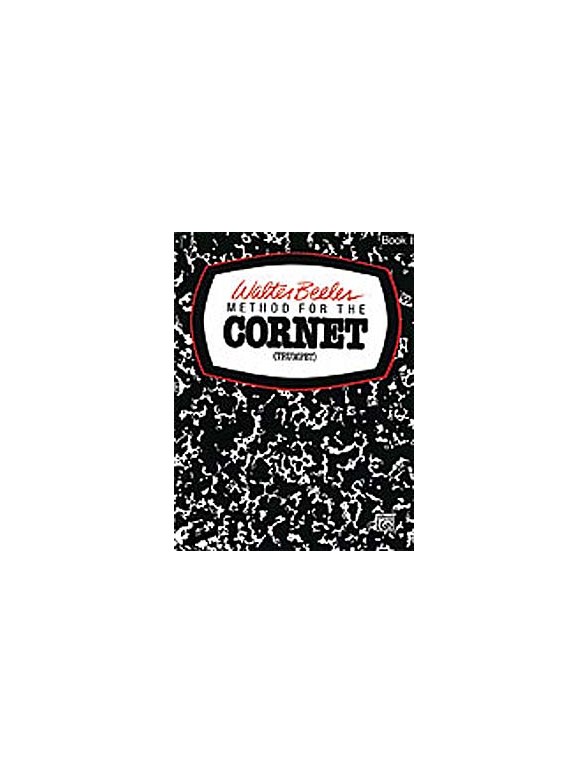 Walter Beeler: Method For The Cornet (Trumpet) Book 1