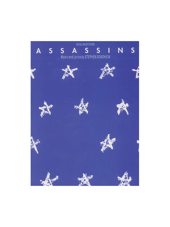 Stephen Sondheim: Assassins - Vocal Selections