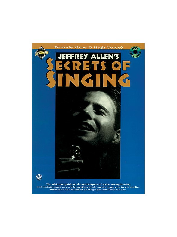 Secrets Of Singing: Female (Low And High Voice)
