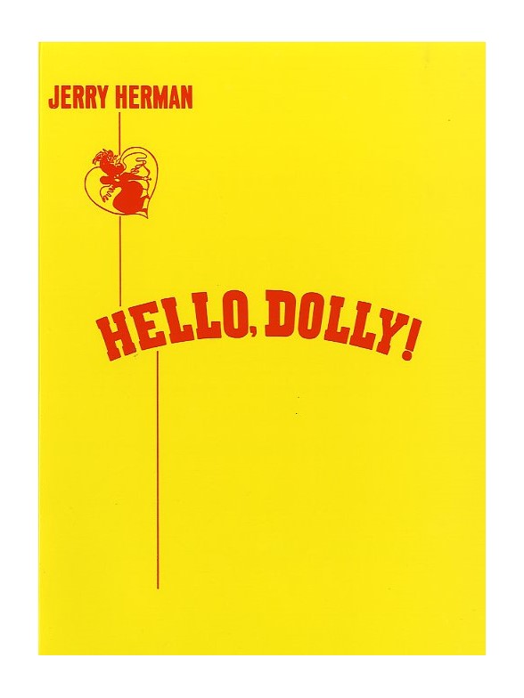 Jerry Herman: Hello, Dolly!