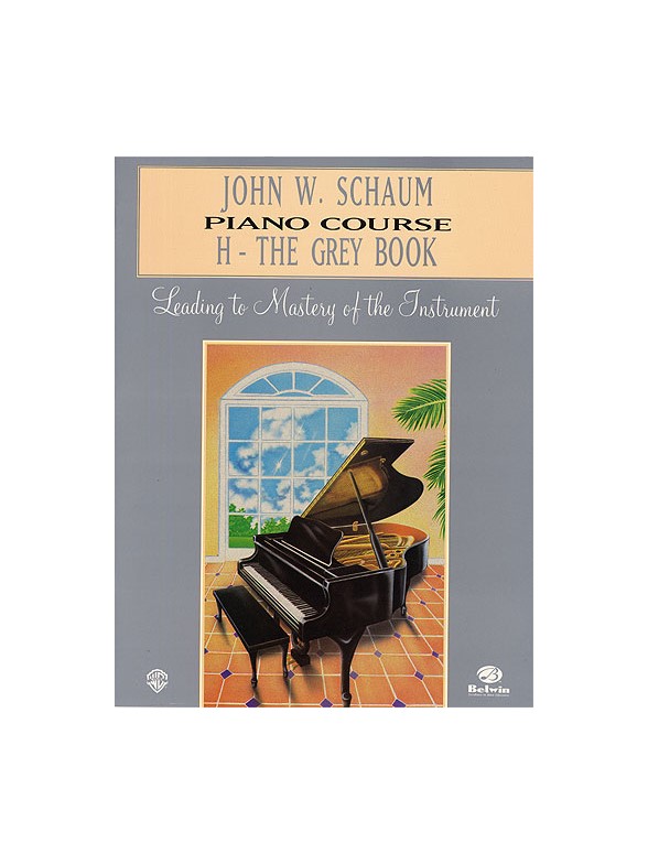 John W. Schaum Piano Course: H - The Grey Book