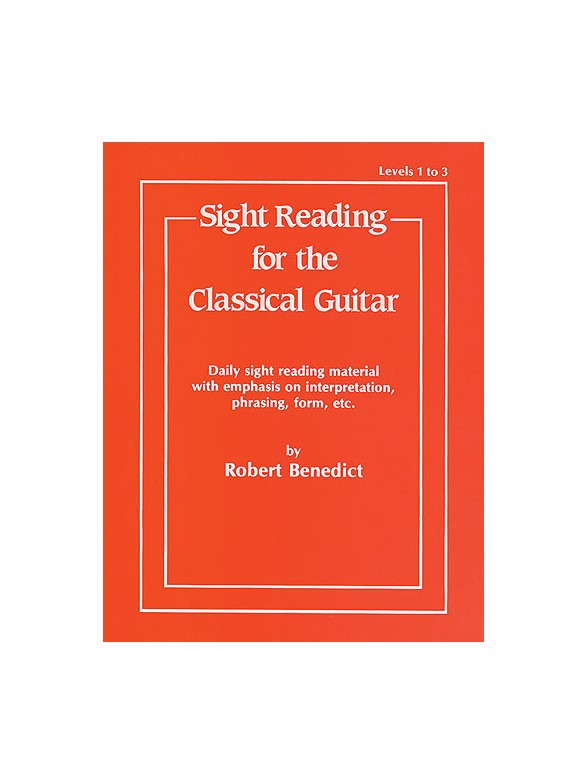 Robert Benedict: Sight Reading For The Classical Guitar - Levels 1-3
