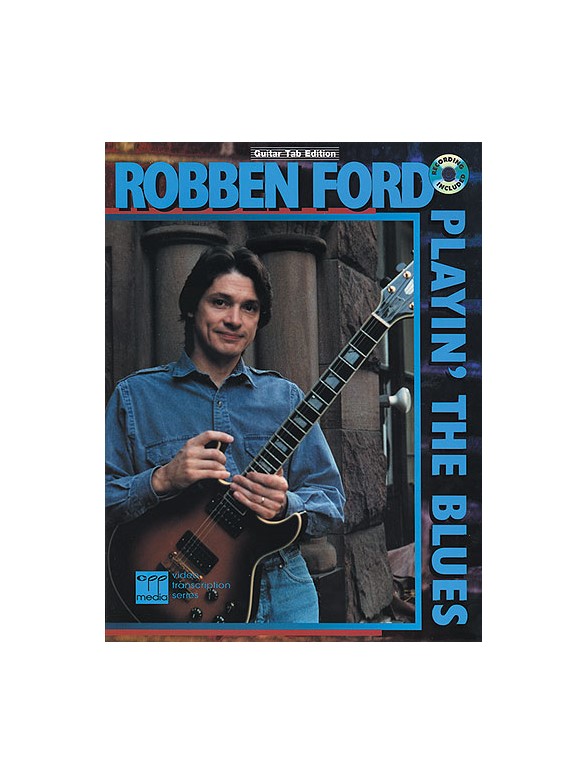Robben Ford: Playin' The Blues