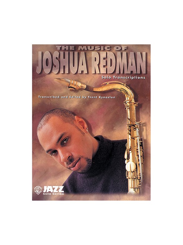 The Music Of Joshua Redman (Solo Transcriptions)