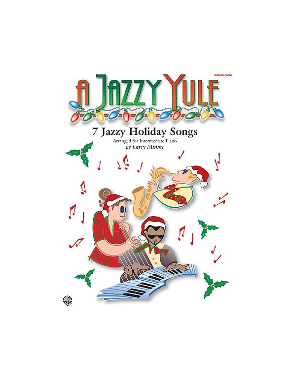 A Jazzy Yule - 7 Jazzy Holiday Songs