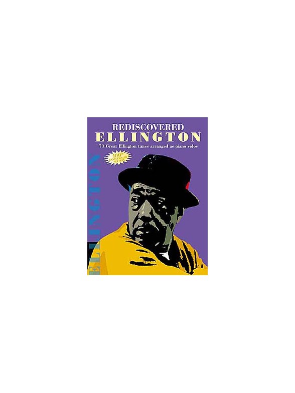 Rediscovered Ellington - 100th Anniversary Edition